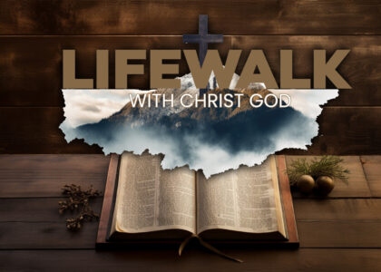 Lifewalk with Christ God