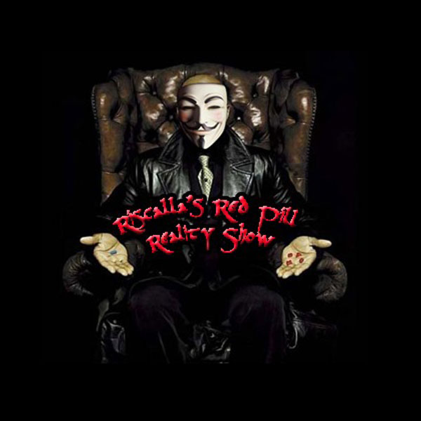 Riscalla's Red Pill Reality Show