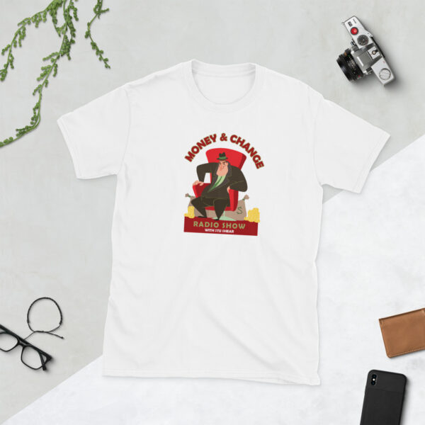 Money and Change Show Short-Sleeve Unisex T-Shirt